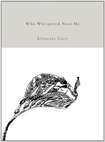 Who Whispered Near Me by Killarney Clary