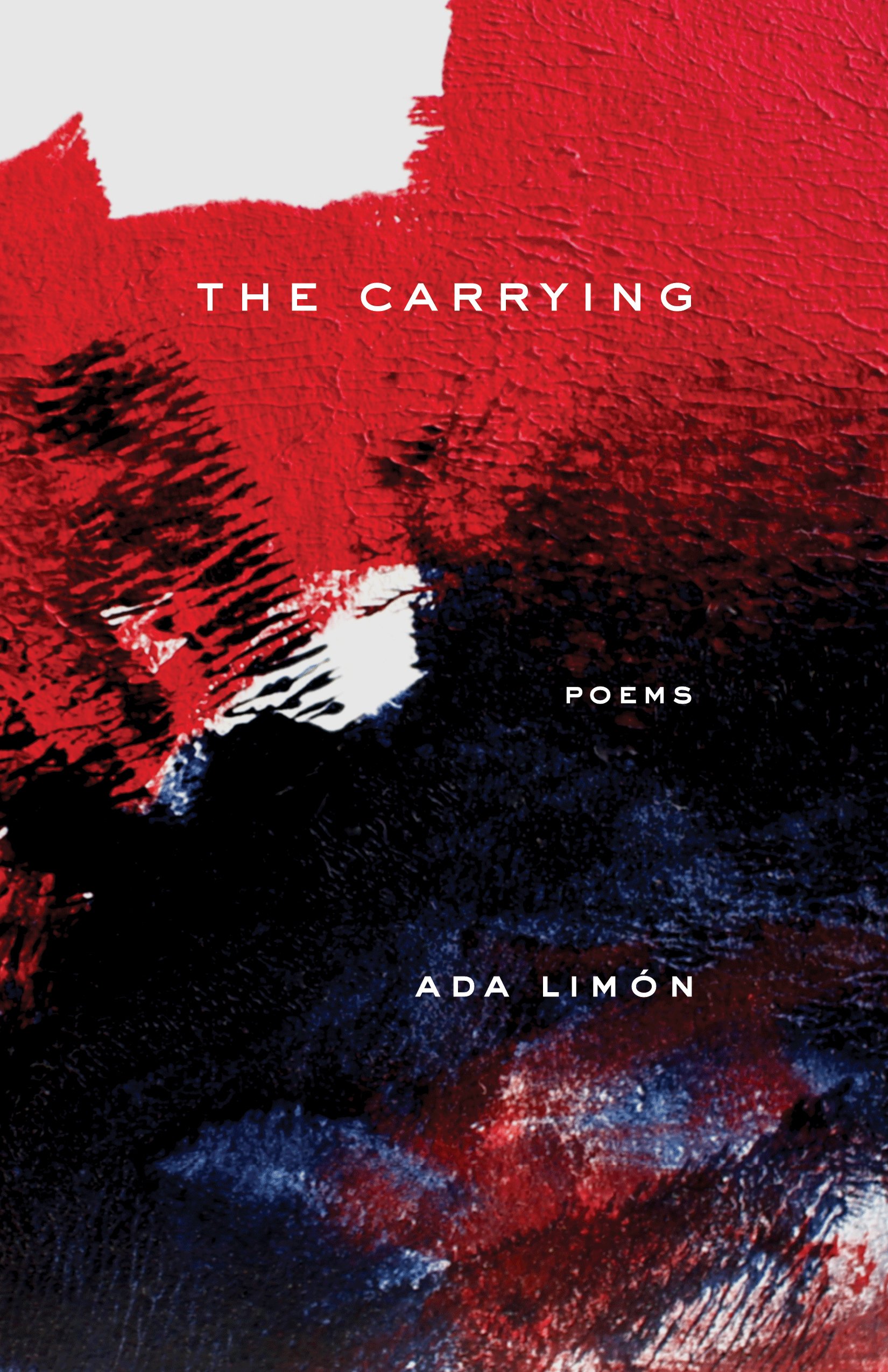 The Carrying (Milkweed Editions, August 2018)
