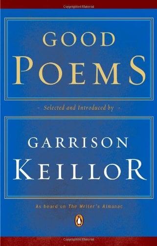Good Poems, ed. by Garrison Keillor