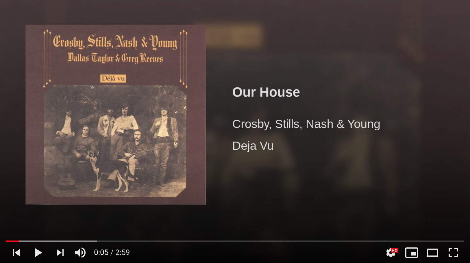 "Our House" by Crosby, Stills, Nash & Young