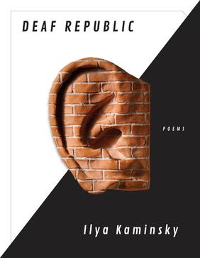 Deaf Republic (Graywolf Press, March 2019)