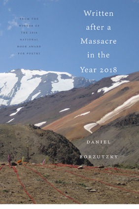 Jacket for Written After a Massacre in the Year 2018 by Daniel Borzutzky 